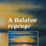 BODROSSY LEO: A BALATON REGÉNYE (Második, változatlan kiadás)