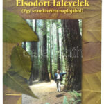 BÖLECZ BÉLA: ELSODORT FALEVELEK (Egy számkivetett naplójából)