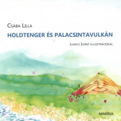 CSABA LILLA: HOLDTENGER ÉS PALACSINTAVULKÁN