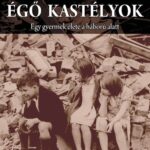 DÉNES MAGDA: ÉGŐ KASTÉLYOK – EGY GYERMEK ÉLETE A HÁBORÚ ALATT