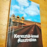 HADNAGY LÁSZLÓ: KERESZTÜL-KOSUL AUSZTRÁLIÁN