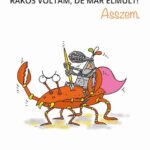 MÉSZÁROS MIHÁLY: RÁKOS VOLTAM, DE MÁR ELMÚLT! ASSZEM.