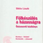 SIKLÓS LÁSZLÓ: FÖLKÉSZÜLÉS A HÁZASSÁGRA