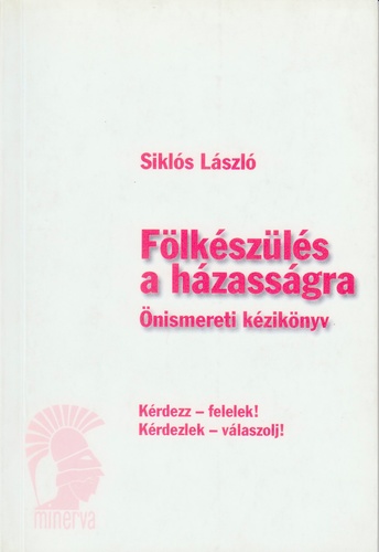 SIKLÓS LÁSZLÓ: FÖLKÉSZÜLÉS A HÁZASSÁGRA