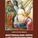 SZŰCS ISTVÁN MIKLÓS: WINTERHALDER KÉPEI A ZIRCI PLÉBÁNIATEMP-LOMBAN