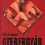 WILL BERTHOLD: GYEREKGYÁR