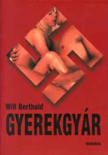 WILL BERTHOLD: GYEREKGYÁR