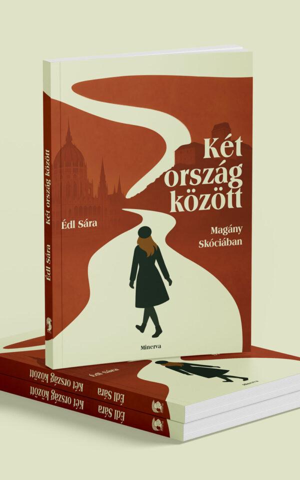 ÉDL SÁRA: Két ország között / Magány Skóciában