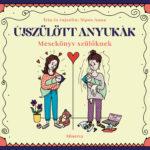 Sipos Anna: Újszülött anyukák