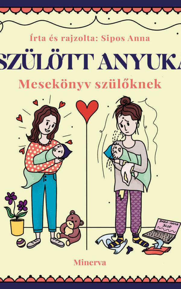 Sipos Anna: Újszülött anyukák