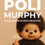 BODA Gyula: PoliMurphy avagy demokráciából diktatúrát
