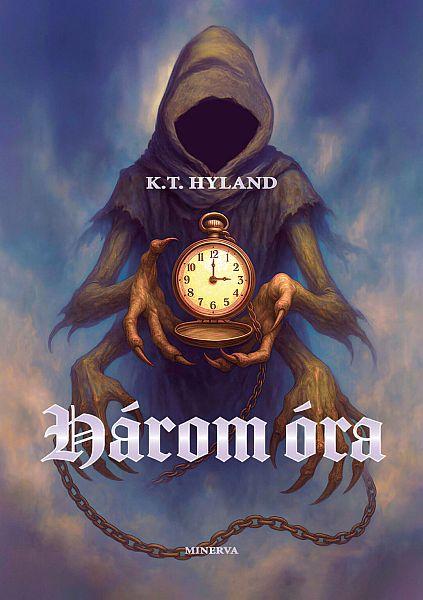 K. T. Hyland - Három óra című könyvének borítója