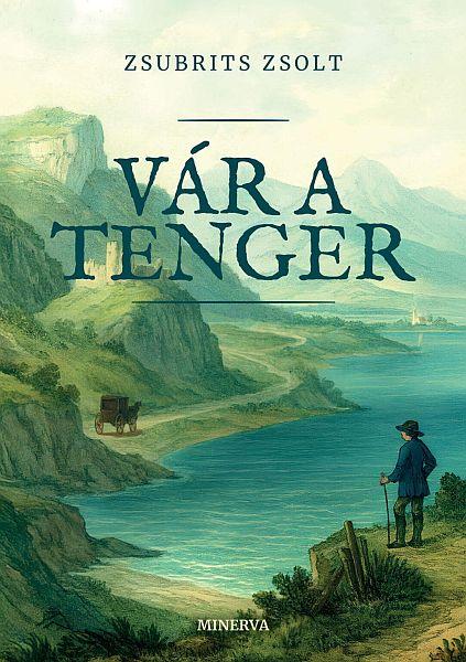 Zsubrits Zsolt - Vár a tenger című könyvének borítóképe