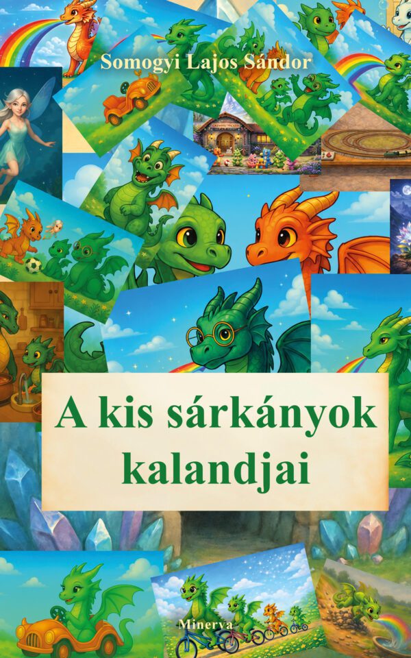 Somogyi Lajos Sándor: A kis sárkányok kalandjai